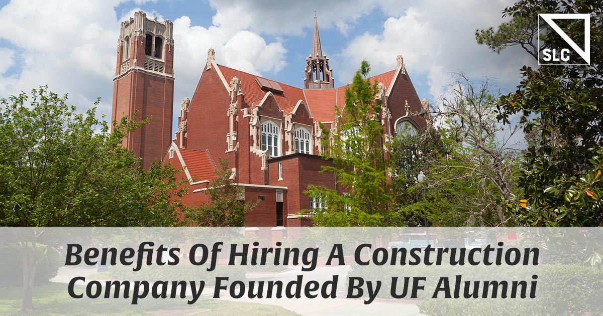 Benefits Of Hiring A Construction Company Founded By UF Alumni