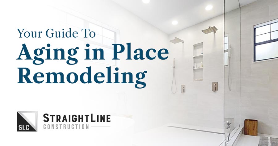 Your Guide to Aging in Place Remodeling