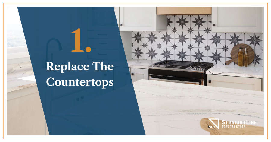 Replace the countertops