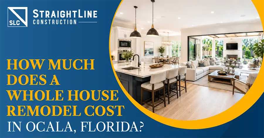 How Much Does a Whole House Remodel Cost in Ocala, Florida?